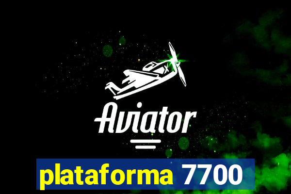 plataforma 7700